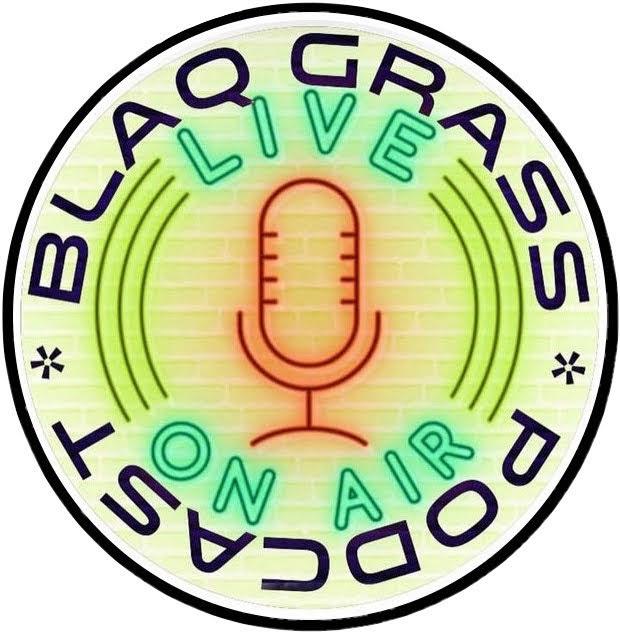 BLAQGRASS PODCAST