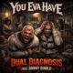 Dual Diagnosis Returns With Dark New Anthem &ldquo;You Eva Have&rdquo; Featuring Danny Diablo &mdash; Out May 22, 2026